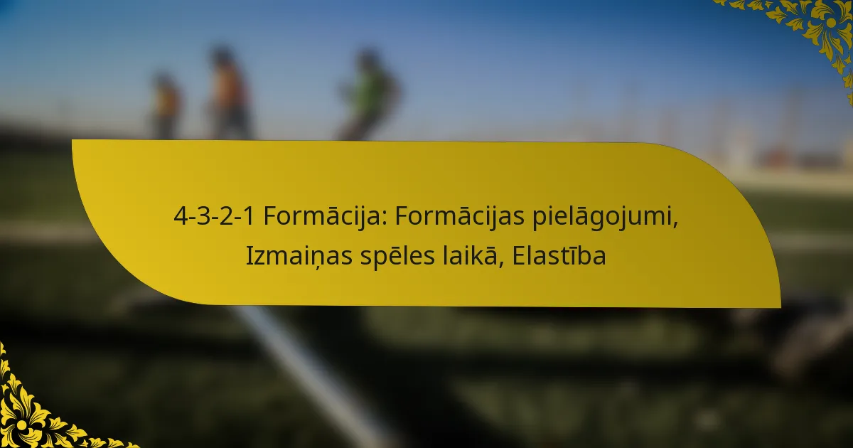4-3-2-1 Formācija: Formācijas pielāgojumi, Izmaiņas spēles laikā, Elastība